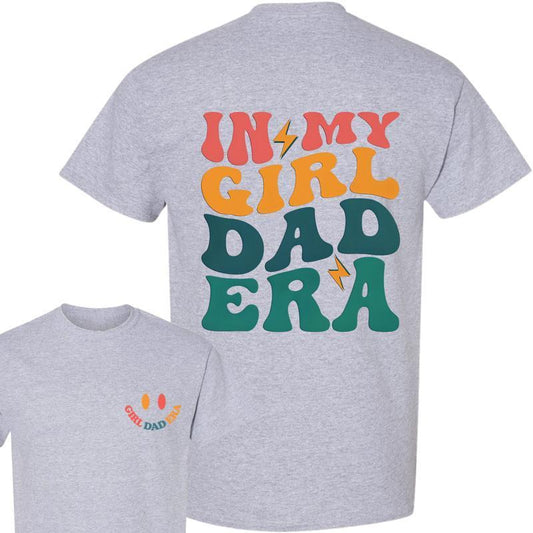 2 Sided Elevate your wardrobe with the My Girl Dad Era Shirt, a trendy and versatile top for any dad in your life, T-Shirt, Sweatshirt, Hoodie, Comfor