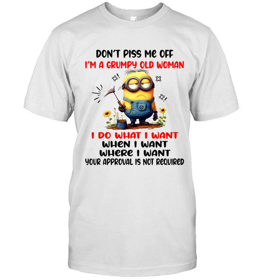 Don't Piss Me Off, I'm A Grumpy Old Woman