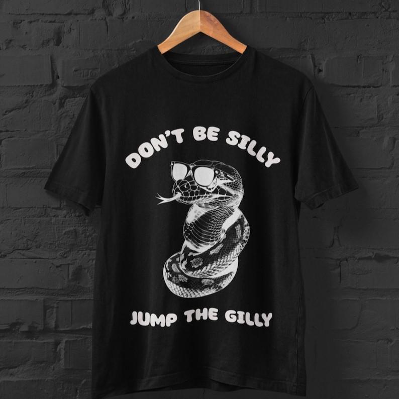 Don't be silly jump the gilly funny mma T-shirt, guillotine mma T-shirt, funny T-shirt, mma T-shirt, jujitsu T-shirt, bjj T-shirt