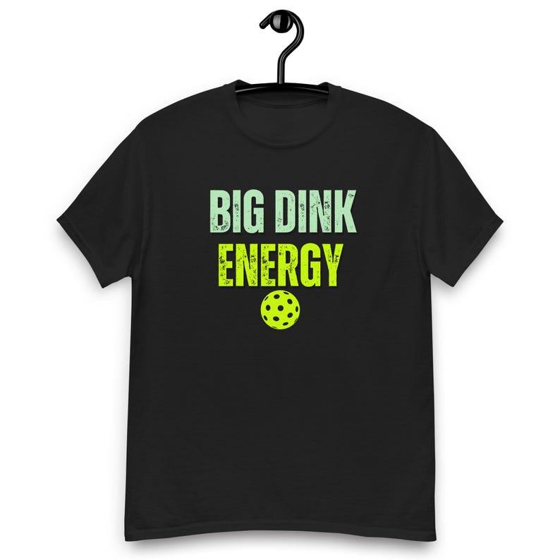 Big Dink Energy Shirt ,Pickleball T-Shirt , Pickleball Lovers gifts idea ,This Funny Pickleball shirt For Men only