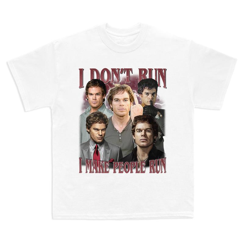 Vintage Dexter Morgan T-Shirt I Don't Run I Make People Run, Casual Fit Fabric Top, Ideal Gift for Movies Lovers - Fleece, Womenswear