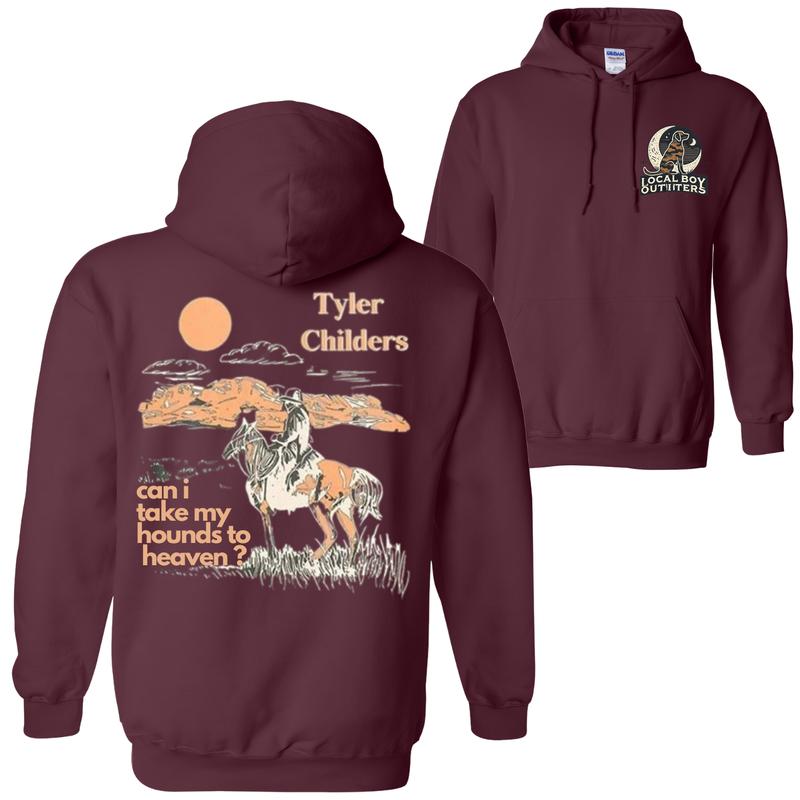 Tyler Childers Can I Take My Hounds to Heaven? Double-Sided Graphic Hoodie, Western-Themed Unisex Sweatshirt by Local Boy Outfitters