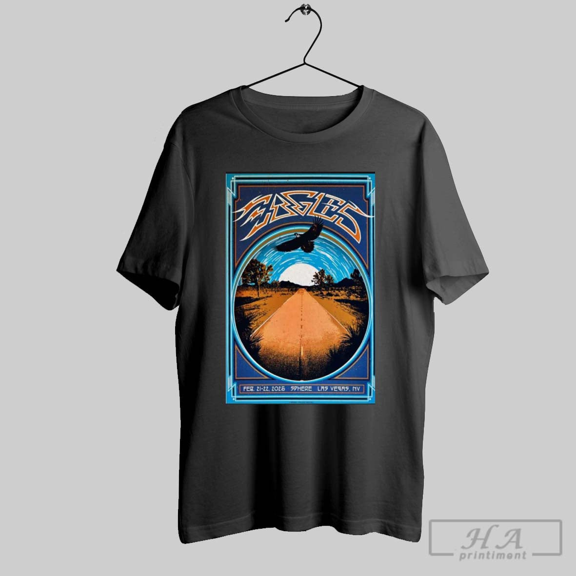 Poster Eagles February 21 22 2025 Sphere Las Vegas Nv T Shirt