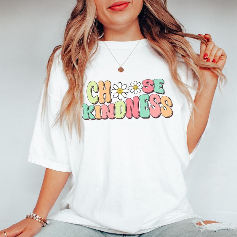 Cute Teacher Shirt, Choose Kindness Shirt, Be Kind Teacher Shirt, Comfort Be Kind Shirt, Back to School Shirt, Elementary School Teacher Shirt, FlowerChoose Kindness Tee, Motivational Shirt for Women, Oversized Graphic Tee, Women Top
