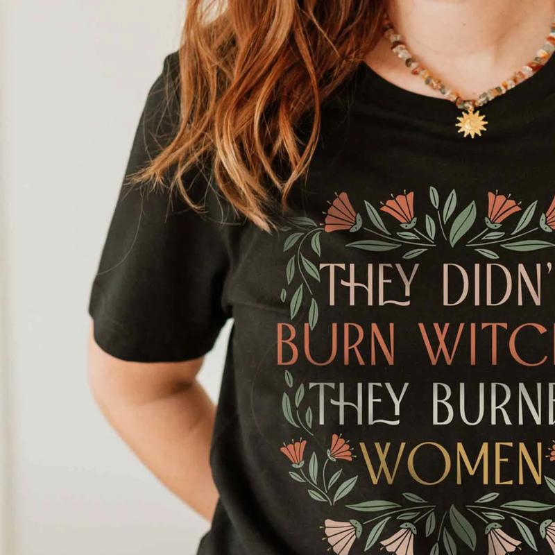 They Didn't Burn Witches They Burned Women Comfort Colors T-shirt, Feminist Witch Tee, Bury The Patriarchy, Spooky Liberal Apparel, Handmaid's Tale-In