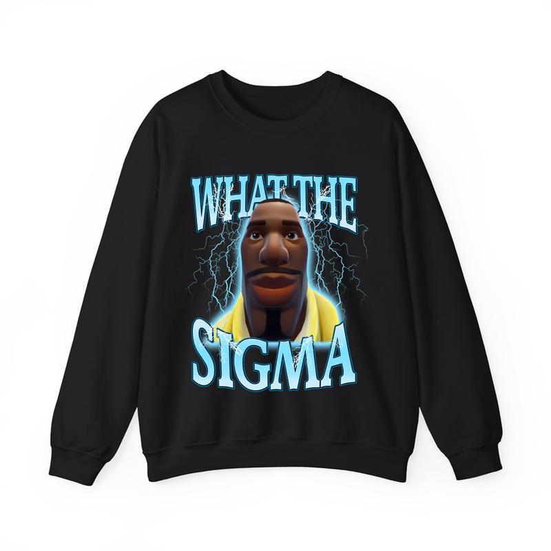 What The Sigma Funny Meme T-Shirt, Sweatshirt, Retro Style, Ideal for Fortnite Fans