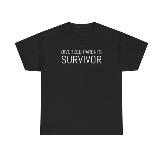 Divorced Parents Survivor Unisex Heavy Cotton Tee - Funny Shirt - Family Shirt - Mom - Dad - Parents - Joke Shirt - Gift for Men and Women