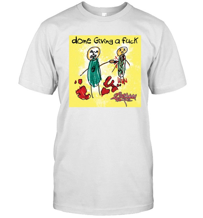 Done Giving A Fuck Shirt