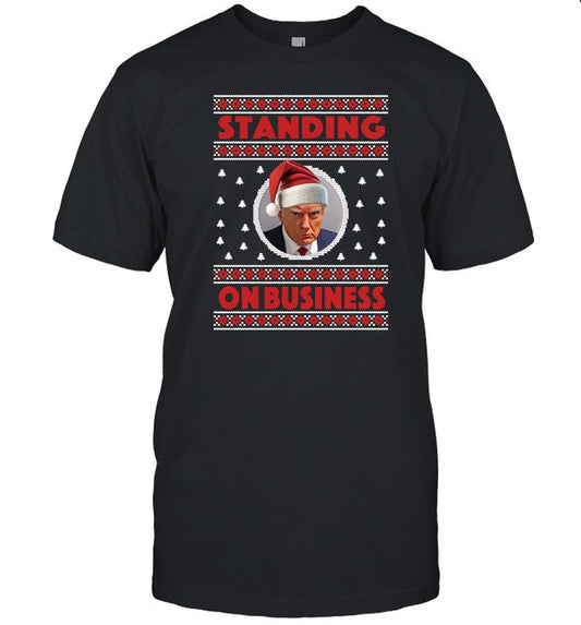 Shirt Standing On Business Trump Mugshot Christmas