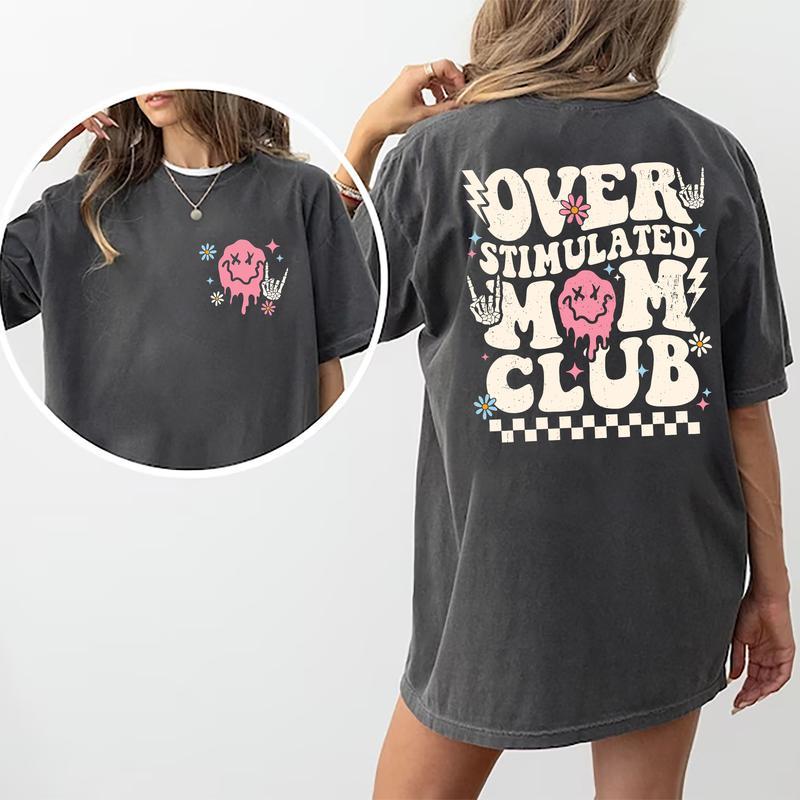 Overstimulated Mom Club Shirt, Cool Mom Graphic Printed T-shirt, Anxiety Mom Casual Style Tee, Gifts For Mom, Mom Birthday Gift, Cute Mom Cotton Fabri