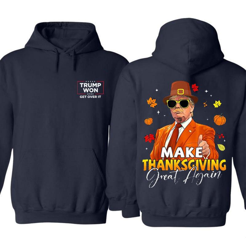 Trump thanksgiving great again 2-Side shirt- sweatshirt-hoodie, Thanksgiving with Trump Graphic. Festive Political Apparel, Unisex Hoodie for Men and Women