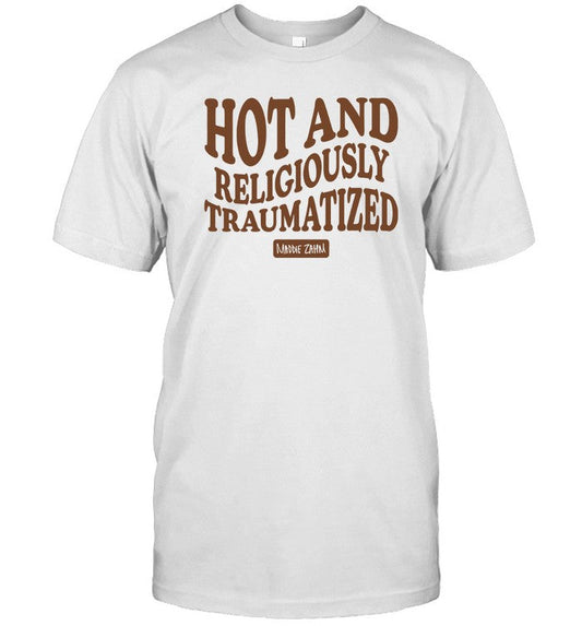 Maddie Zahm Hot And Religiously Traumatized shirt