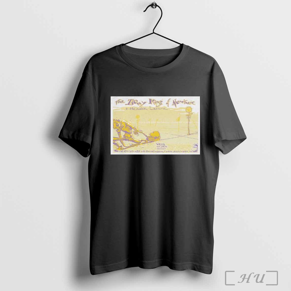 Poster The Bony King Of Nowhere Vera Groningen Netherlands January 10 2025 T Shirt