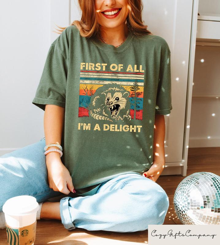 Retro First Of All I'm A Delight Sarcastic Angry Opossum Lover Shirt, Funny Animal Lover TShirt, Unique Gift for Opossum Lovers