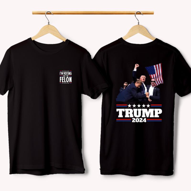 I'm Voting For The Felon 2Sides Shirt, Trum Shooting Tee, Donald Trum Assassination Shirt, Trum 2024 Supporter Tee, They Missed, My Dad Votiing For Trum Shirt, Trum Shirts 2024 - Classic Cotton Short Sleeve Graphic Printed Unisex Menswear Underwear Tshirt