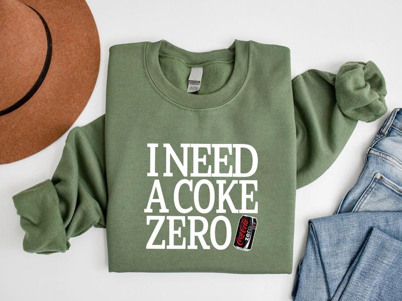 Diet Coke Zero Sweatshirt T Shirt Hoodie, I Need A Diet Coke Zero, Diet Coke Shirt, Retro Coke Sweatshirt, Trendy Sweatshirt, I Need A Diet Coke Zero,