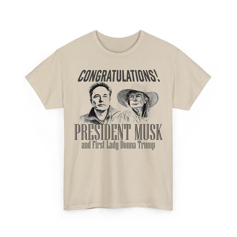 Congratulation PrÐµsidÐµnt Ðœusk and First Lady DonnÐ° TrumÑ€ Funny Unisex Shirts