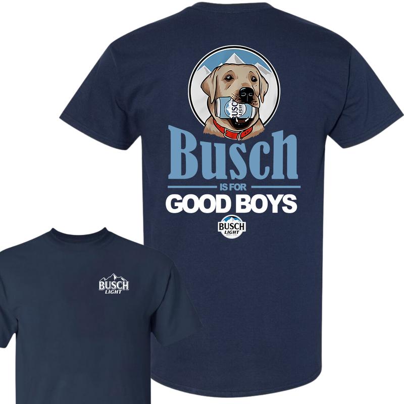 Busch Is For The Good Boys T-Shirt, Busch Light T-Shirt, Summer T-Shirt, Unisex T-Shirt, For Men, For Women