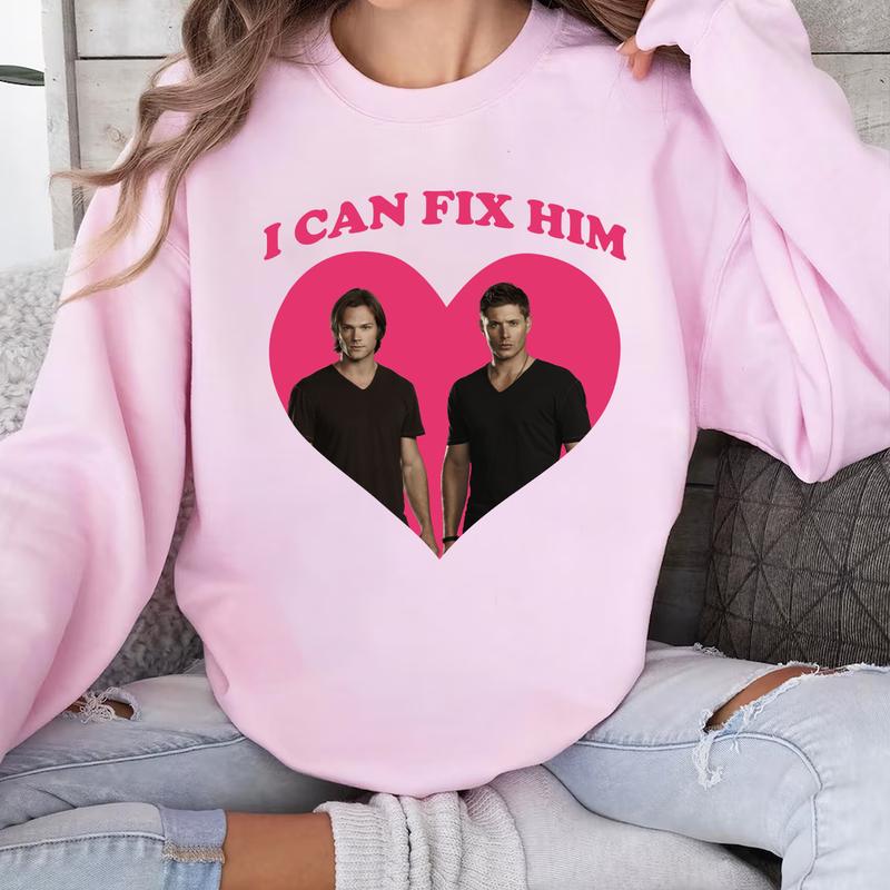 I Can Fix Him T Shirt, Supernatural T Shirt , Supernatural Dean SAM T Shirt, Gift For Woman and Man Unisex T-Shirt Sweatshirt Hoodie