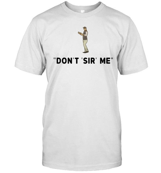 Don't Sir Me