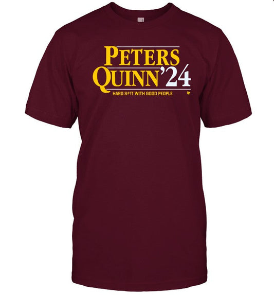 Limited Peters-Quinn '24 Hard Shit With Good People Funny Shirt