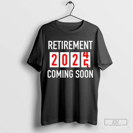 Soon To Be Retired Coming Soon 2025 Countdown Gift T Shirt T Shirt