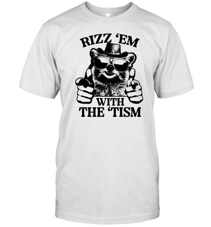 Gotfunny Rizz 'Em With The 'Tism Raccoon