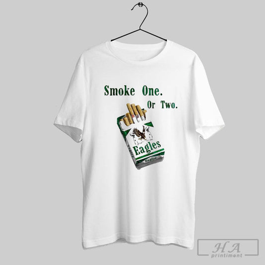 Smoke One Or Two Dynasty Killers Philadelphia Eagles 2025 T Shirt