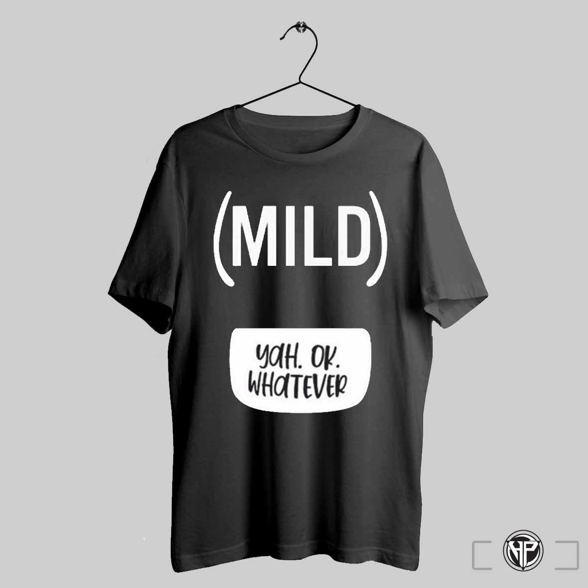 Taco Bell Mild Yeah Ok Whatever Shirt Trendy Sweatshirt