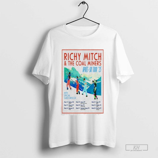Richy Mitch The Coal Miners Apres Ski Tour 2025 Poster Shirt T Shirt
