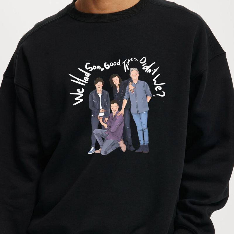 We Had Good Times, Didn't We - Li.am Pay.ne Tribute Top Casual Unisex Crew Neck Tee White Shirt Sweatshirt Hoodie Menswear Sweaters