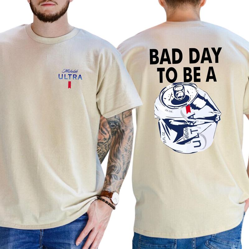 Bad Day To Be A Michelob Ultra T-shirt 2-Sided, Men's Drink Shirt, Beer Drinking Tee, Funny Gift For Men, Classic Casual Menswear, Soft Cotton Tshirt
