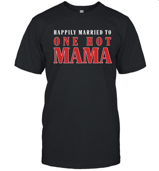 Married To One Hot Mama Trace Adkins Shirt