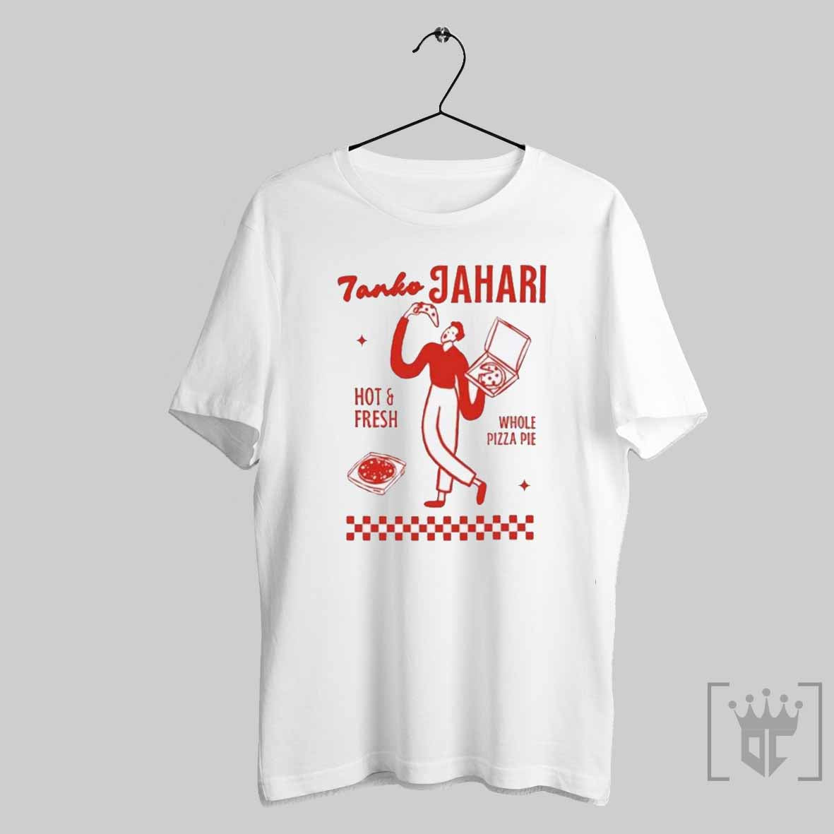 Tanko Jahari Hot Fresh Whole Pizza Pie T Shirts