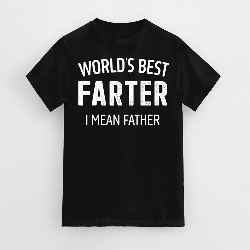 Funny Best Farter Mean Father Dad For Fathers Day Birthday T-Shirt, Best Father T-shirt, Funny Shirt for Dad
