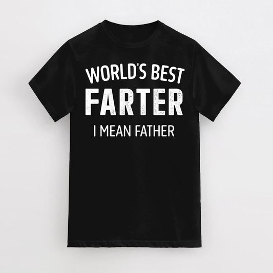 Funny Best Farter Mean Father Dad For Fathers Day Birthday T-Shirt, Best Father T-shirt, Funny Shirt for Dad