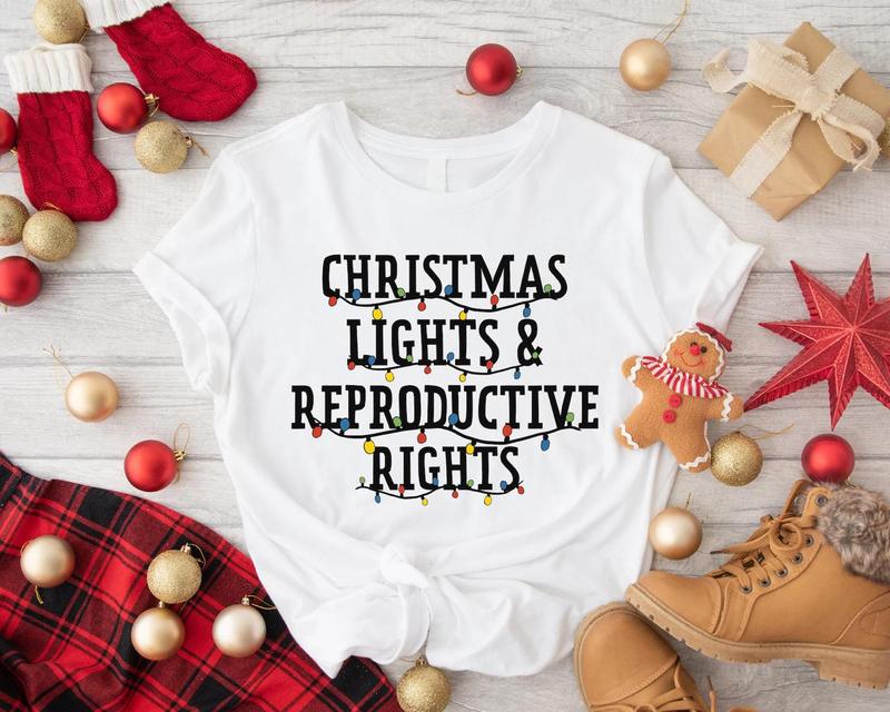 Christmas Lights and Reproductive Rights Christmas Shirt, Abortion Rights Sweatshirt, Feminist Christmas Shirt, Pro-choice Xmas Holiday Tee