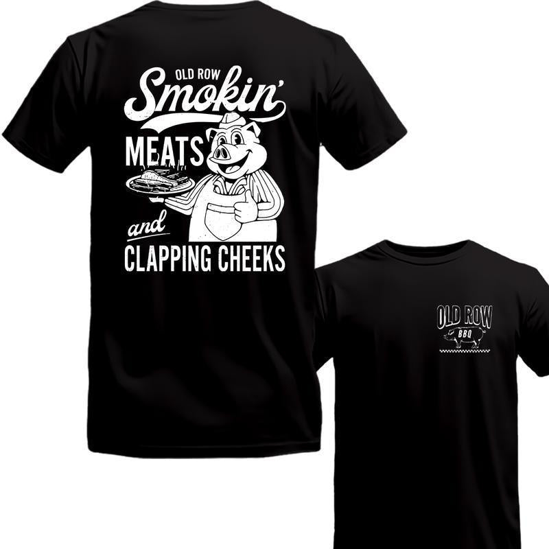 2 Sided Show off in the Old Row Smokin' Meats And Clapping Cheeks shirt, T-Shirt, Sweatshirt, Hoodie, Comfort Colors