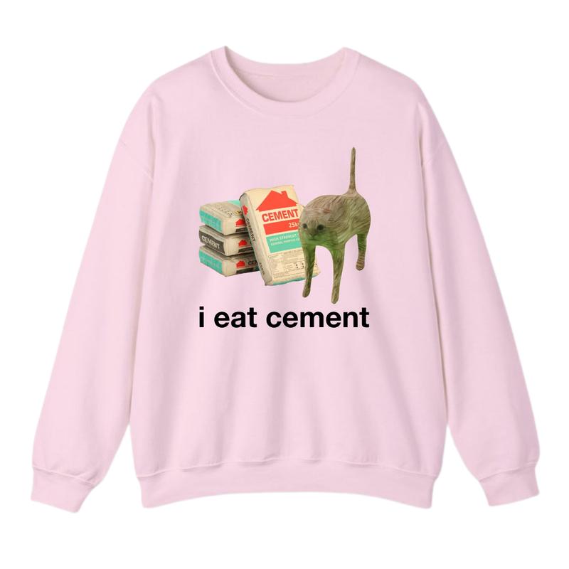 I Eat Cement Cursed Cat Funny Oddly Specific Meme T-Shirt Sweatshirt