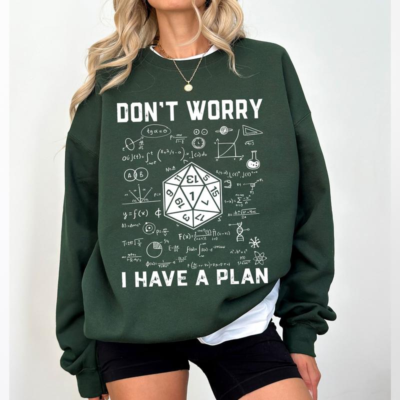 Don't Worry I Have a Plan Sweatshirt, Dunge0ns and Drag0ns Sweatshirt, Funny Game Shirt, Gifts for D&D Gamer, Playing Game Shirt, Funny Dungeons D20 T-Shirt, Funny Gamer Sweatshirt