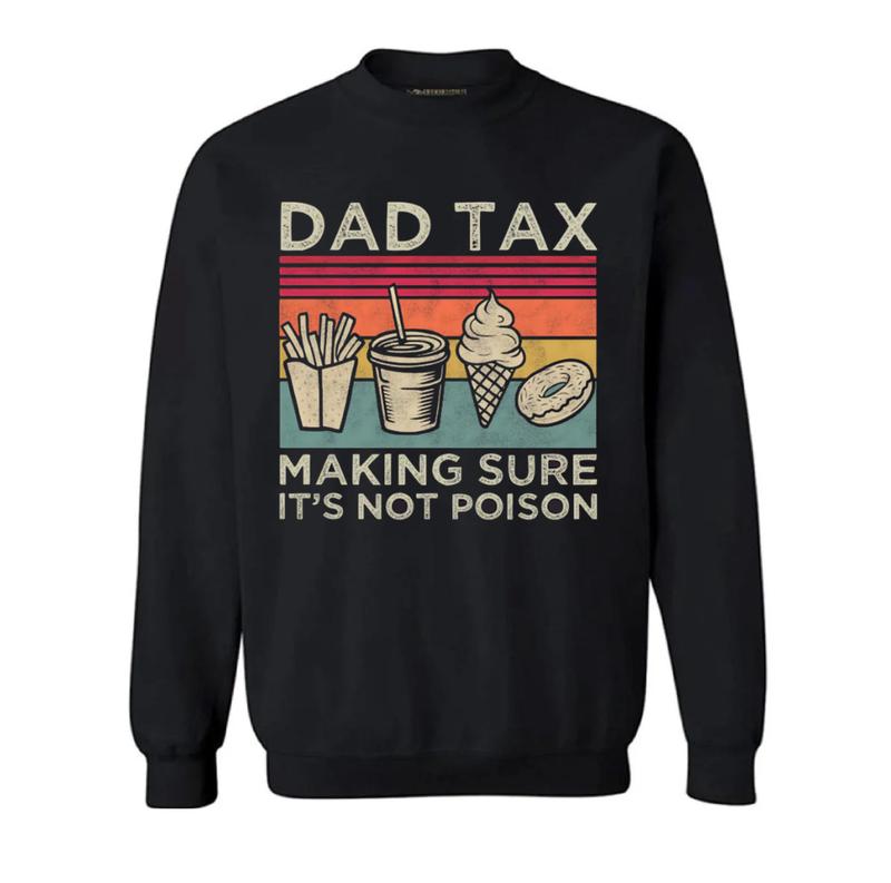 Dad Tax Funny T-Shirt, Perfect Father's Day Gift, Humorous Men's Shirt, Available in Various Sizes and Colors, Trending Dad Jokes Apparel