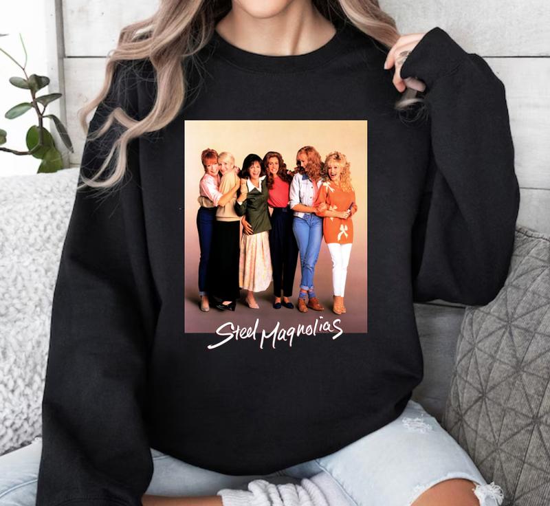 Steel Magnolias Shirt, Gifts For Mom