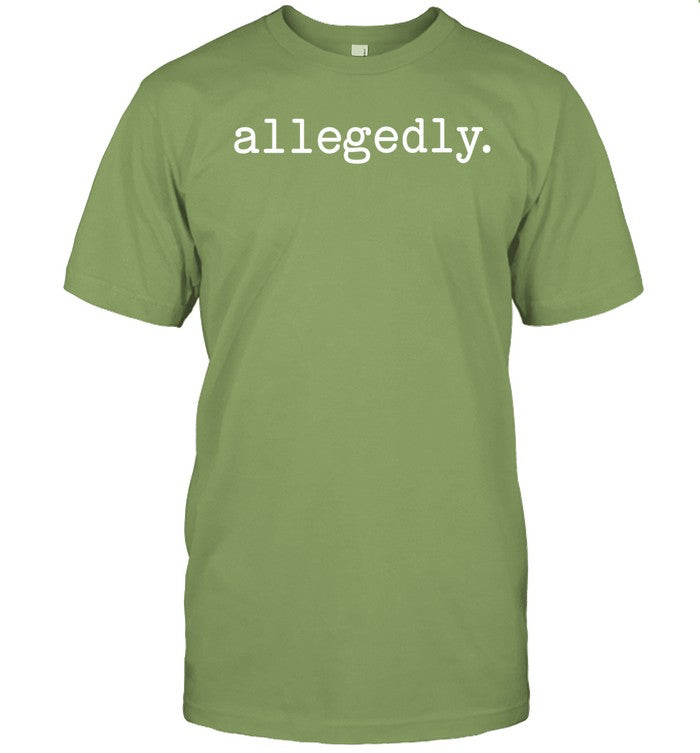 Limited Allegedly Funny Shirt