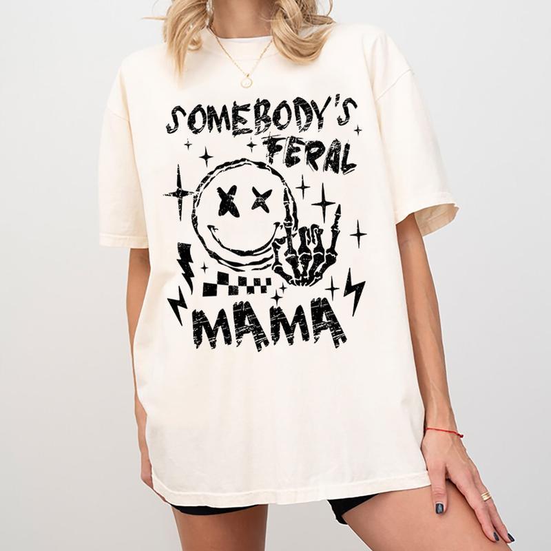 Somebody's Feral Mama Shirt, Cool Mom Graphic Printed Tshirt, Casual Style, Gifts For Mom, Mom Birthday Gift, Cute Mom Cotton Fabric Tee Shirt, Vintag
