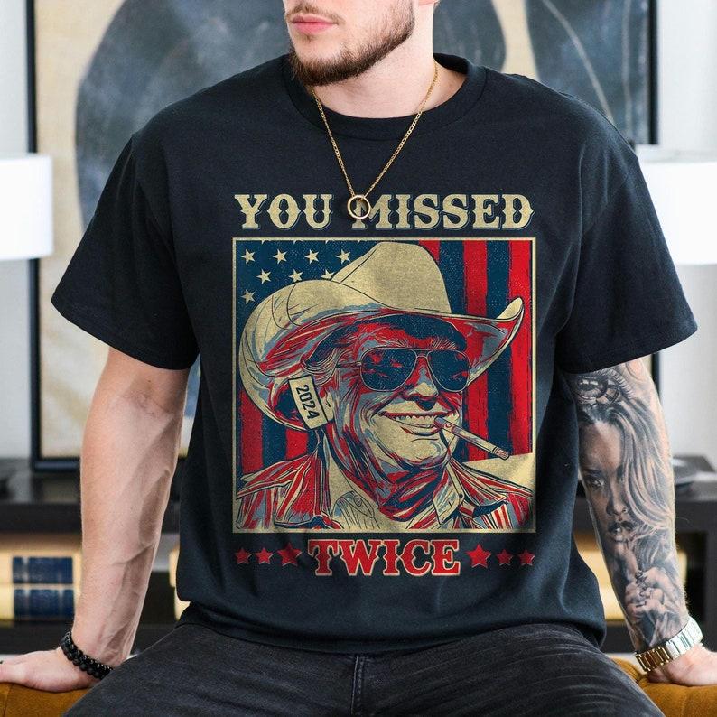 Trum You Missed Twice Mens Shirt, Funny Pro Donald Trum Cowboy Hat Assassination T-shirt For Men, Classic Tee Trump Fan Gift, Politicaltop