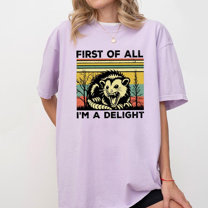 First Of All I'm A Delight Opossum Lover Shirt, Opossum Comfort Tee, Sarcastic Angry Opossum T-Shirt, Cute Sarcastic Shirt, Funny Animal Shirt, Sarcas