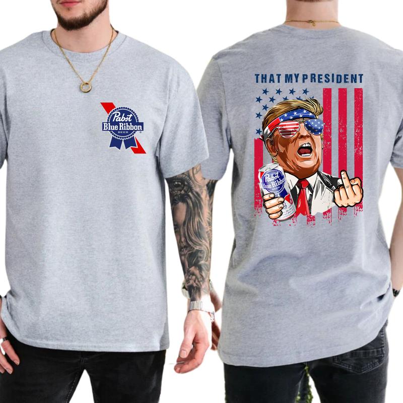 Pabst Blue Ribbon That My President 2-Sided T-shirt, Funny Drink Tee, Gift For Men, Casual Menswear, Classic Cotton Top, Soft Fabric Shortsleeve Shirt