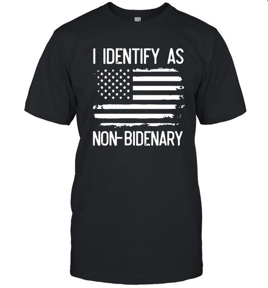 2022 I Identify As Non-Bidenary T-Shirt