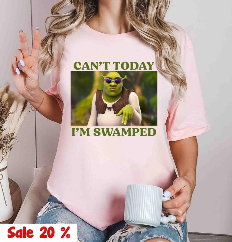 Can't Today I'm Swamped T-Shirt, Shrek Funny Trending T-Shirt, Fiona and Shrek T-Shirt, Funny Shrek Trending Tee, Shrek Face Meme Outfit, Gifts graphi