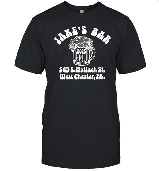 Jake's Bar 549 S.Matlach St. West Chester, Pa 2025 Shirt